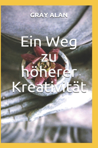 Ein Weg zu höherer Kreativität