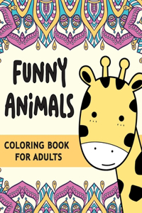 Coloring Book for Adults FUNNY ANIMALS
