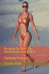 Keeping Up With The Kardashian's Star KIM K