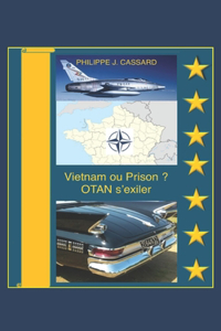 Vietnam ou Prison ? OTAN s'exiler