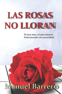 rosas no lloran