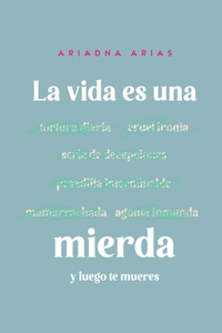 vida es una mierda y luego te mueres