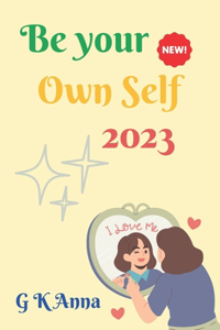 Be Your Own Self 2023