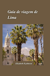 Guia de viagem de Lima 2024