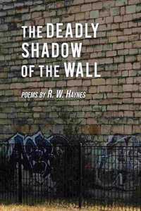 Deadly Shadow of the Wall