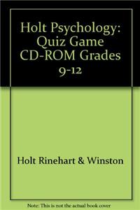 Holt Psychology: Quiz Game CD-ROM Grades 9-12