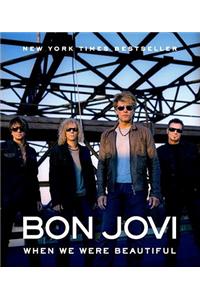 Bon Jovi: When We Were Beautiful