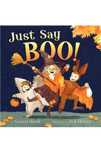 Just Say Boo!