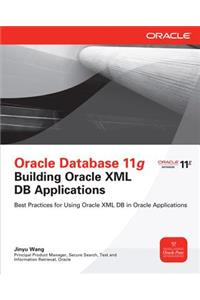 Oracle Database 11g Building Oracle XML DB Applications