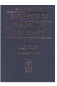 Embryonic Medicine and Therapy