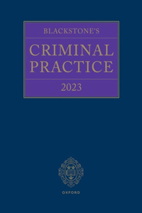 Blackstone's Criminal Practice 2023