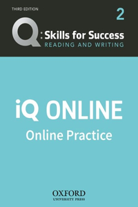 Q: Skills for Success Level 2 Reading and Writing IQ Online Practice