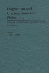 Pragmatism and Classical American Philosophy