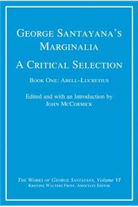 George Santayana's Marginalia, A Critical Selection