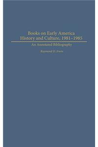 Books on Early American History and Culture, 1981-1985