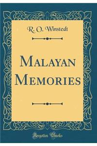 Malayan Memories (Classic Reprint)