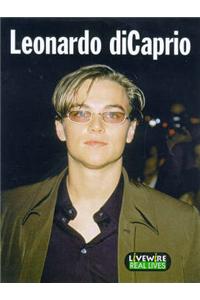 Leonardo DiCaprio: Real Lives: Leonardo DiCaprio