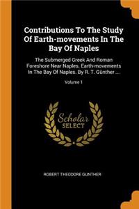 Contributions To The Study Of Earth-movements In The Bay Of Naples