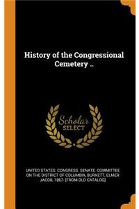 History of the Congressional Cemetery ..