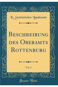 Beschreibung Des Oberamts Rottenburg, Vol. 2 (Classic Reprint)