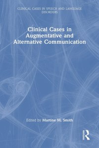 Clinical Cases in Augmentative and Alternative Communication