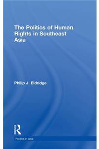 Politics of Human Rights in Southeast Asia