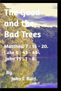 The Good and the Bad Trees.