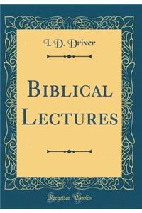 Biblical Lectures (Classic Reprint)