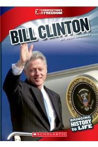 Bill Clinton (Cornerstones of Freedom: Third Series)