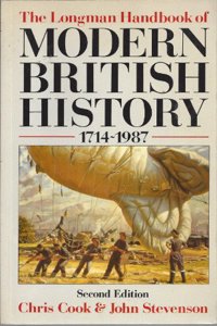 Longman Handbook of Modern British History 1714-1987