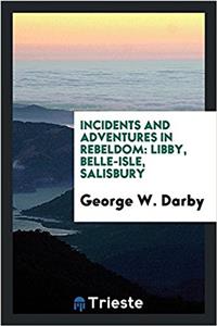 Incidents and Adventures in Rebeldom