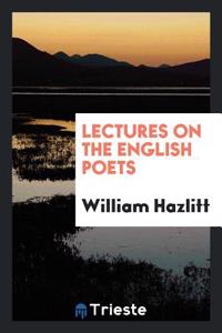 Lectures on the English Poets