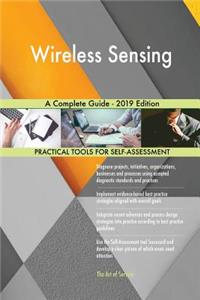 Wireless Sensing A Complete Guide - 2019 Edition