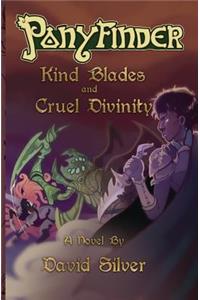 Ponyfinder - Kind Blades and Cruel Divinities
