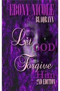 Let God Forgive Him