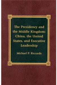 Presidency and the Middle Kingdom