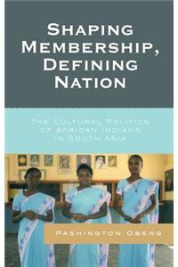 Shaping Membership, Defining Nation