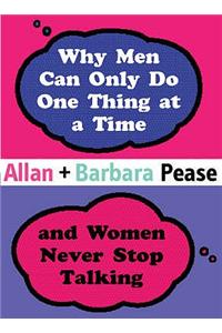 Why Men Can Only Do One Thing at a Time Women Never Stop Talking