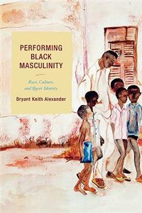Performing Black Masculinity