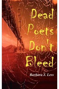 Dead Poets Don't Bleed