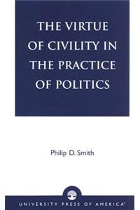 Virtue of Civility in the Practice of Politics