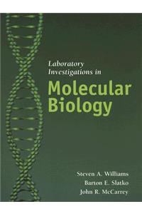 Laboratory Investigations In Molecular Biology