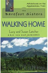 Barefoot Sisters: Walking Home