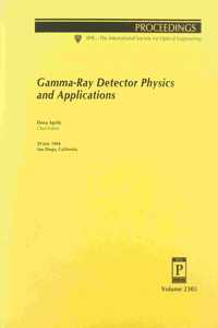 Gamma Ray Detector Physics & Applications