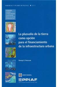 La plusvalía de la tierra como opción para el financiamiento de la infraestructura urbana