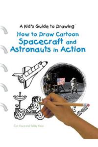 How to Draw Cartoon Spacecraft and Astronauts in Action