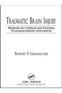 Traumatic Brain Injury: Methods for Clinical and Forensic Neuropsychiatric Assessment