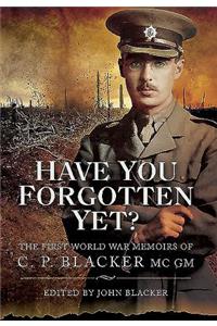Have You Forgotten Yet?