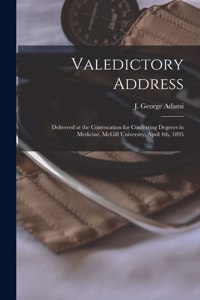 Valedictory Address [microform]