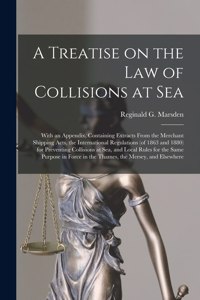 Treatise on the Law of Collisions at Sea